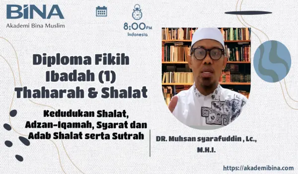 Kedudukan Shalat, Hukum, Adzan, Iqamah, Syarat Sah dan Adab Shalat serta Sutrah